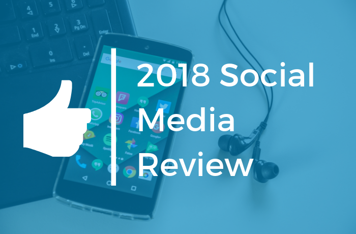 2018 Social Media Review