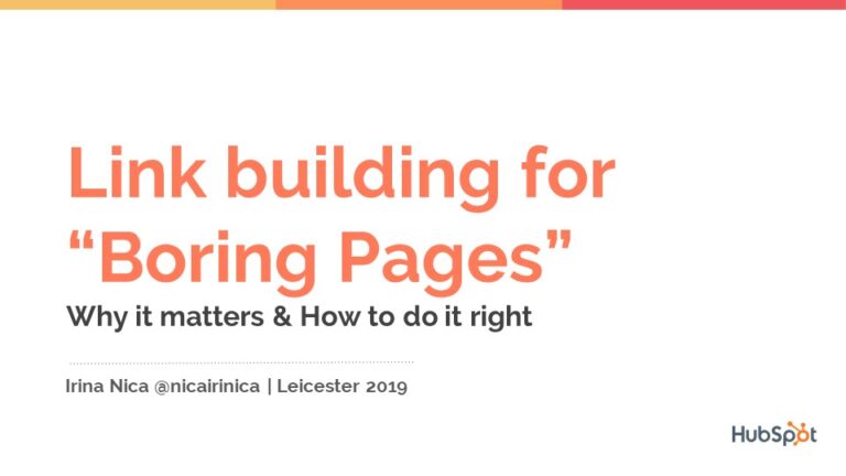 Link Building for “Boring” Pages: Why it Matters & How to Do It Right by Irina Nica