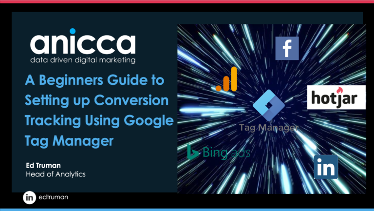 Leicester Digital Live #AskAnicca: Essentials for Google Tag Manager Conversion Tracking