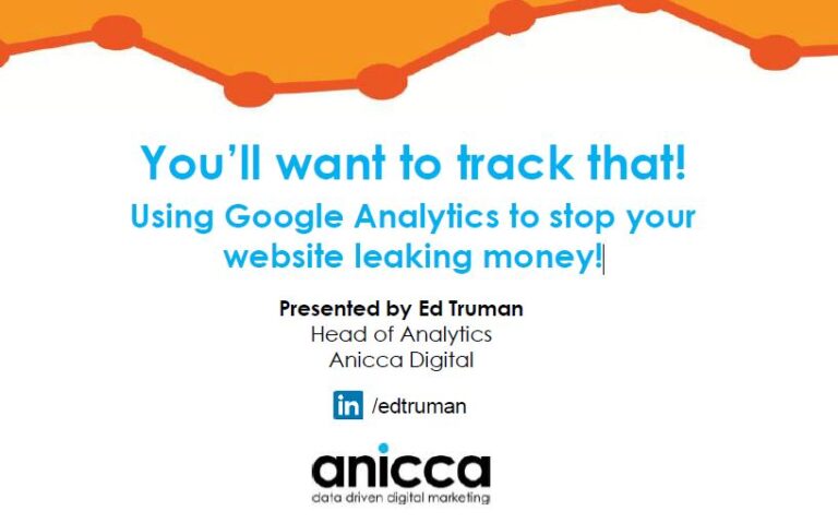 Using Google Analytics to stop your website leaking money!