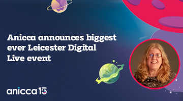 Anicca announces biggest ever Leicester Digital Live event