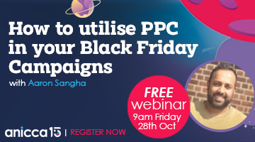 How to utilise PPC in your Black Friday Campaigns (Friday 28th October, 9:00am)