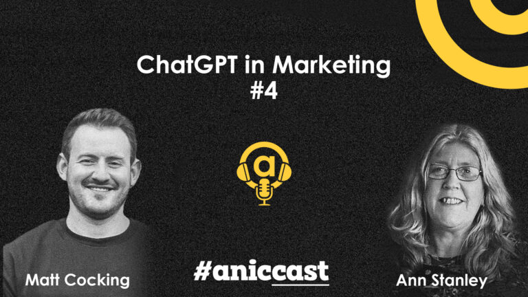 aniccast #4 – How to use ChatGPT for your marketing with Ann Stanley