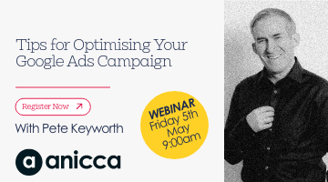 Tips for Optimising Your Google Ads Campaign (Friday 5th May 9:00am – 10:00am)