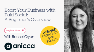Boost Your Business with Paid Social: A Beginner’s Overview (Friday 12th May – 9:00am – 10:00am)