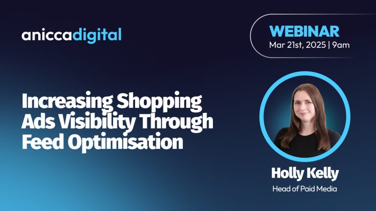 Increasing Shopping Ads Visibility Through Feed Optimisation (21st March 09:00AM – 10:00AM)