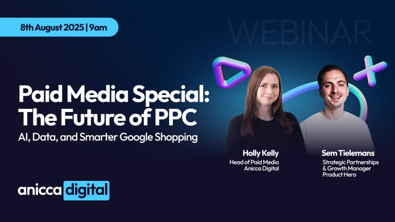 Paid Media Special: The Future of PPC – AI, Data and Smarter Google Shopping (Friday 8th August 9:00 – 11:00AM BST)