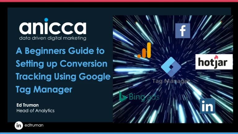 Leicester Digital Live #AskAnicca: Essentials for Google Tag Manager Conversion Tracking